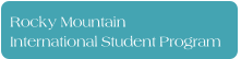 Rocky Mountain International Student Program Rocky Mountain International Student Program