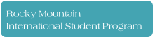 Rocky Mountain International Student Program Rocky Mountain International Student Program